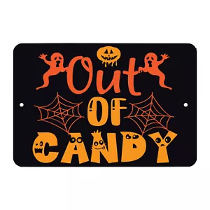 Out of Candy Halloween Metal Sign - Wall Decor - Horror - Fun - Ghost - Holiday - Bild 1 von 1