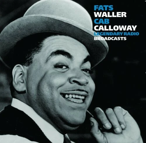 Legendary Radio Broadcasts by Waller, Fats / Calloway, Cab (CD, 2008)