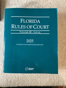 Florida Rules Of Court Volume III Local 2025 24A & 22A - Picture 1 of 2