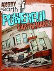Powerful Earthquakes by Roza, Greg
