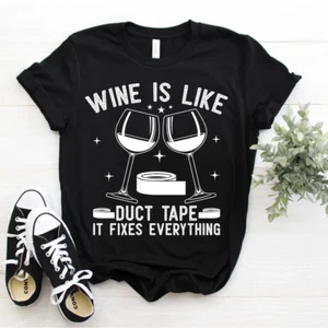 Wine Is Like Duct Tape It Fixes Funny Drinking Wine Lover T-Shirt Size S-5xl - Picture 1 of 4