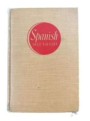 Spanish: Self Taught 1941 By Dr. Richard S. Rosenthal HC  - Image 1 of 4