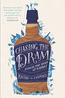 Chasing the Dram: Finding the Spirit of Whisky by McCormack, Rachel 1471157237 Foto 1 de 2