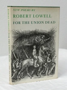 For the Union Dead by Robert Lowell (1964, HCDJ, First Edition/1st Printing) - Imagen 1 de 14