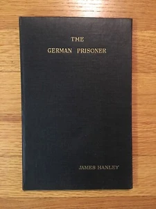 The German Prisoner by James Hanley ~ Privately Printed Limited SIGNED Edition - Picture 1 of 12