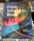 From School to Work by James H. Lorenz, Joseph J. Littrell and Harry T. Smith