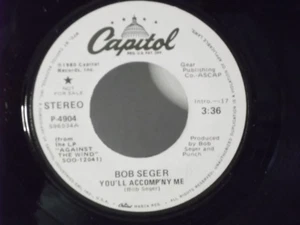 Bob Seger,Capitol 4904,"You'll Accomp'ny Me"US,7" 45,1980 PROMO hit rock,Mint - Picture 1 of 2