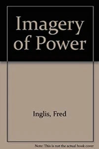 The Imagery of Power Hardcover Fred Inglis - Picture 1 of 2