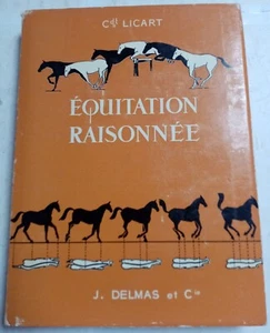 Equitation raisonnée. Commandant Licart. Illustré par l'auteur. J. Delmas 1963 - Imagen 1 de 6