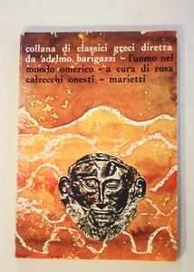 COLLANA DI CLASSICI GRECI DIRETTA DA A. BARIGAZZI l'UOMO NEL MONDO OMERICO Q06 - Picture 1 of 1