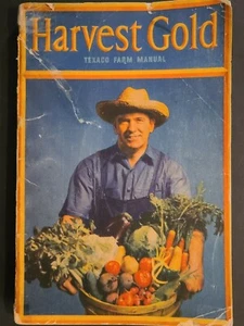 1947 Harvest Gold -- Texaco farm manual, agricultural advice and how to's - Picture 1 of 3