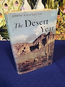 The Desert Year - Joseph Wood Krutch - 1952 Hardcover w/ DJ Fourth Printing - Picture 1 of 6
