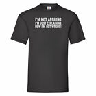I?m Not Arguing, Just Explaining Why I?m Not Wrong ? Black Adult Printed Tshirt