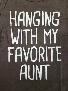 Short Sleeve T-Shirt "Hanging with my Favorite Aunt" Size 4T Color:Motoroil*NEW* - Picture 1 of 7