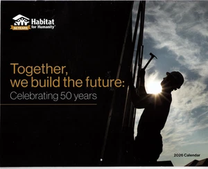 2026 Habitat for Humanity *50 YEARS* Together We Build The Future Wall Calendar - Picture 1 of 5
