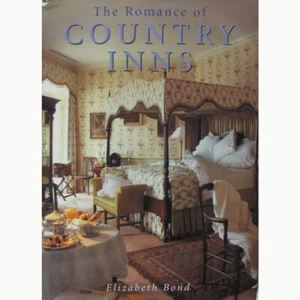 The Romance of Country Inns, Elizabeth Bond, 1996, Hardcover w/Jacket Mint - Picture 1 of 11