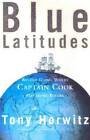 Blue Latitudes: Boldly Going Where Captain Cook Has Gone Before - GOOD
