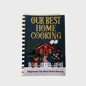 Our Best Home Cooking Cookbook Edgemont 7th Ward Relief Society Provo Utah 2003 - Picture 1 of 7