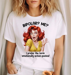 T-Shirt BIPOLAR SARKASTISCH FLIRTY PINUP GIRL LUSTIG HUMOR KOMISCH UNISEX 6 Erwachsene - Bild 1 von 2