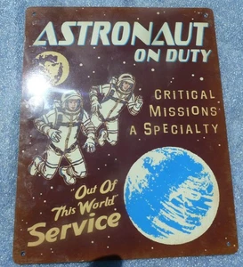 New Retro Signworks Metal Sign Astronaut On Duty - Picture 1 of 2