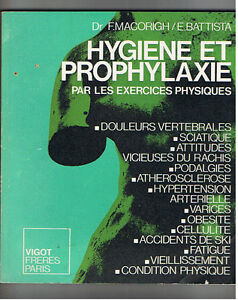 HYGIENE ET PROPHYLAXIE PAR LES EXERCICES PHYSIQUES Dr F.MACORIGH E.BATTISTA 1973