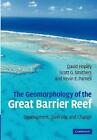 The Geomorphology of the Great Barrier Reef: Development, Diversity and Change b