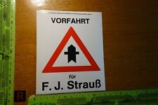 Alter Aufkleber Politik CSU Vorfahrt für Franz-Josef Strauß