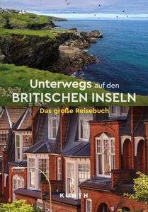 Kunth Verlag / KUNTH Unterwegs auf den Britischen Inseln9783969651766 - Imagen 1 de 12