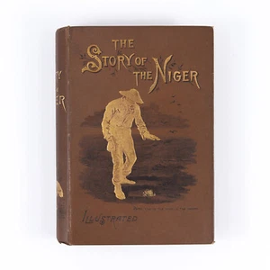 Story of The Niger 1888 Africa Travel Adventure Explorers Illustrated Gilt Cloth - Foto 1 di 20