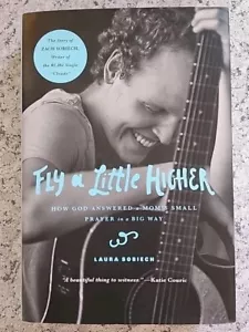 Fly A Little Highter - By Laura Sobiech - Hardcover - Picture 1 of 2