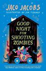 A Good Night For Shooting Zombies With Glow In The Dark Cover By Jaco Jacobs E