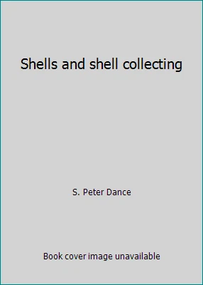 Shells and shell collecting by S. Peter Dance Foto 1 de 1