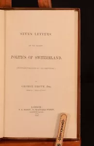 1847 Seven Letters on Politics in Switzerland G. Grote Author's Presentation 1st - Picture 1 of 7