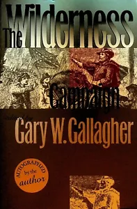 The Wilderness Campaign by Gary W Gallagher Signed SC Book Civil War - Picture 1 of 3