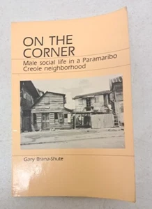 On the Corner : Male Social Life in a Paramaribo Creole Neighborhood #2.1.7 - Bild 1 von 13