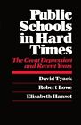 Public Schools in Hard Times: The Great Depress. Tyack, Lowe, Hansot<|