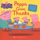 Peppa Gives Thanks Prebind By Rusu Meredith Adp Brand New Free Shipping
