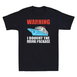 Warning I Bought The Drink Package Funny Cruise Lover Gift Vintage Men's T-Shirt - Picture 1 of 4