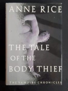 The Tale of the Body Thief (Vampire Chronicles) By Anne Rice 1st Edition HC 1992 - Picture 1 of 16