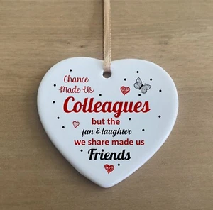 Chance Made Us Colleagues Quote Ceramic Heart Shape Plaque Gift Sign cr45 - Picture 1 of 5