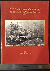 The Virginia Creeper : Virginia-Carolina Railway - Doug McGuinn SIGNED - Picture 1 of 5
