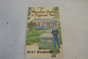 Memories From a Different Time Signed by the Author Ricky Halbrooks - Imagen 1 de 5