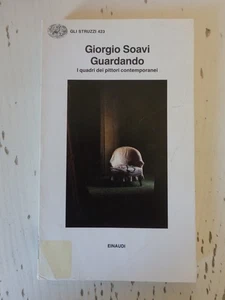 Guardando. I quadri dei pittori contemporanei. Giorgio Soavi ed. Einaudi (1) - Foto 1 di 2