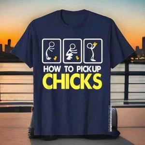 How To Pick Up Chicks Shirt Sarcastic Funny Design High Quality Cotton T-Shirt - Picture 1 of 4