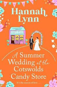 A Summer Wedding at the Cotswolds Candy Store by Hannah Lynn Paperback Book