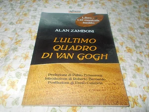 L'ULTIMO QUADRO DI VAN GOGH DI ALAN ZAMBONI + CD MUSICALE INEDITO ED. INFINITO - Imagen 1 de 1