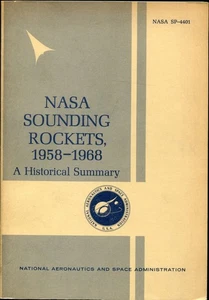 NASA Sounding Rockets 1958-1968 a Historical Summary  NASA SP-4401 by W Corliss - Imagen 1 de 1