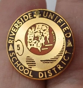 Riverside Unified School District 5 Year Commemorative Lapel Pin Gold Tone #J-6 - Picture 1 of 4