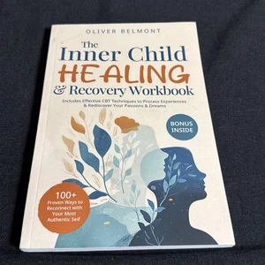 The Inner Child Healing & Recovery Workbook: 100+ Proven Ways to Reconnect w... - Picture 1 of 1