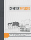 Isometric Notebook: Grid Graph Paper – A4 size – 120 pages – Grid of Equilateral